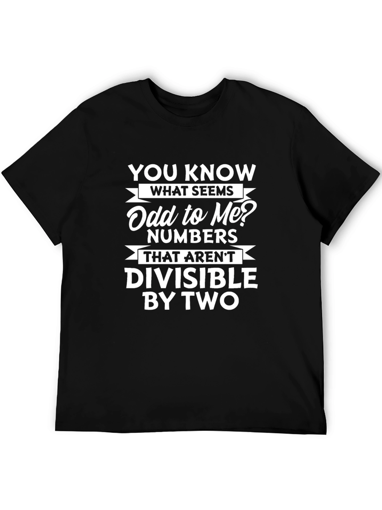 Funny Math T-Shirt - Odd Numbers Humor Tee