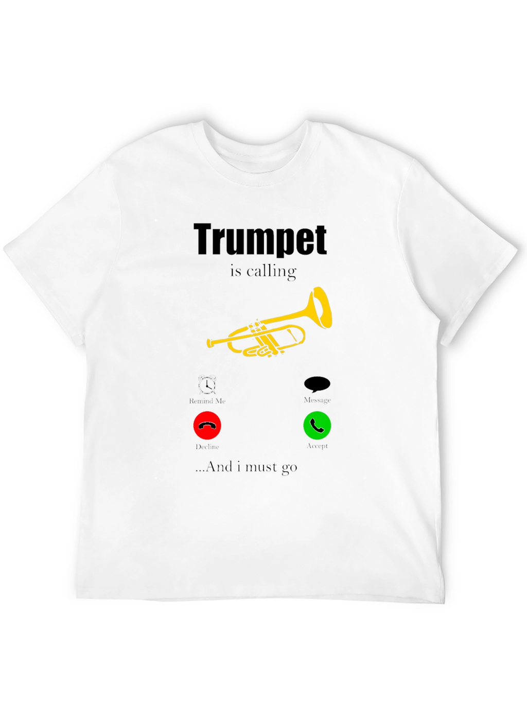 Trumpet is Calling T-Shirt - Musician Humor