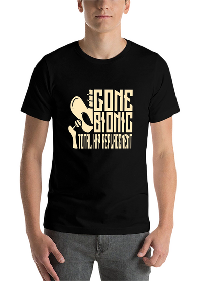 Gone Bionic Total Hip Replacement Graphic Tee