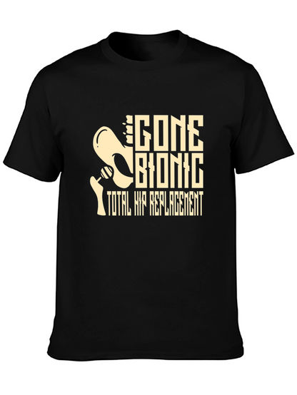 Gone Bionic Total Hip Replacement Graphic Tee