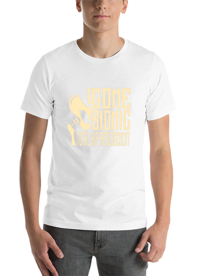 Gone Bionic Total Hip Replacement Graphic Tee