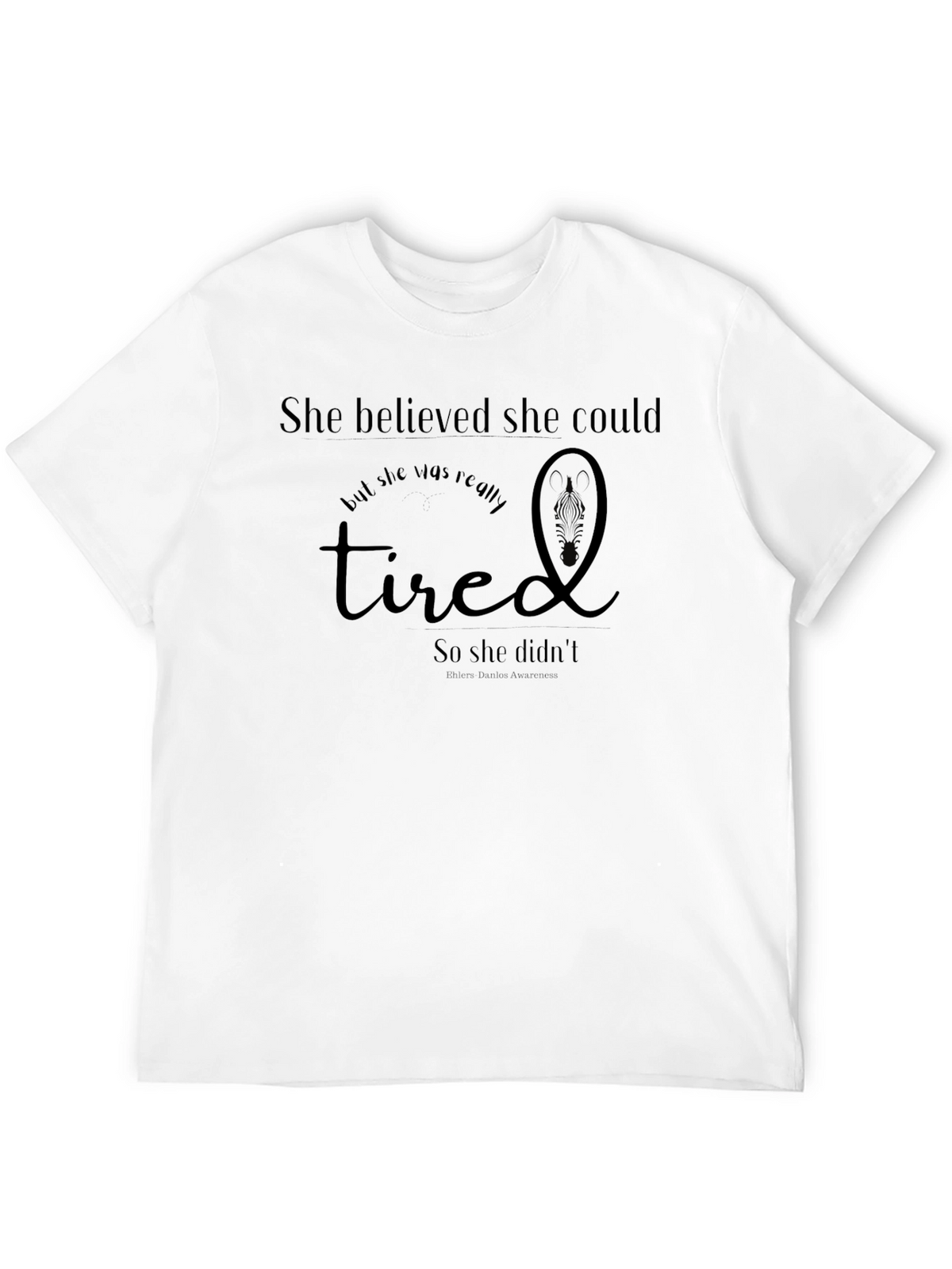 She Believed She Could T-Shirt