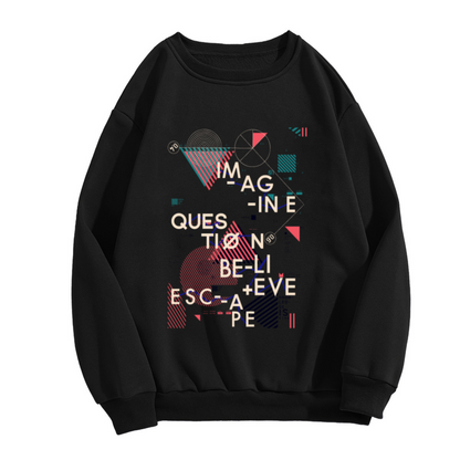 Imagine Question Believe Escape Geometric Crewneck Sweatshirt | Abstract Split Typography Pullover, Modern Design Streetwear Top