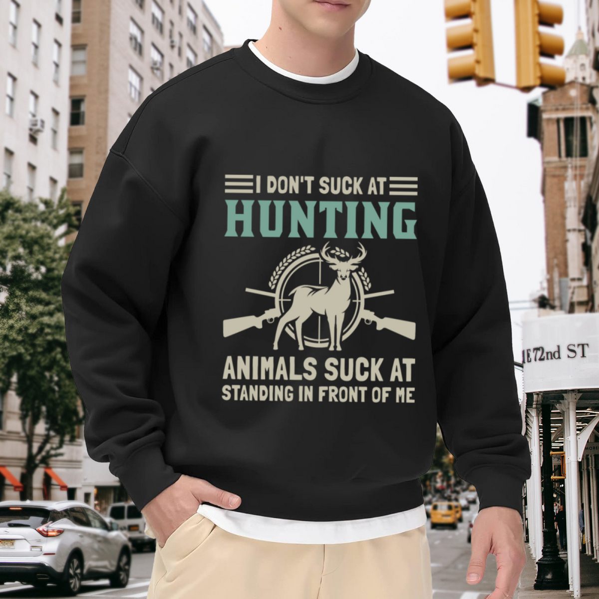 I Don't Suck At Hunting Animals Suck At Standing In Front Of Me Crewneck Sweatshirt | Funny Hunter Pullover, Deer Crossed Rifles Graphic Top, Hunting Gift for Dad