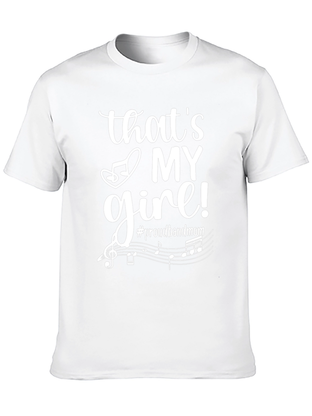 Proud Band Mom Graphic Tee - Thats My Girl!