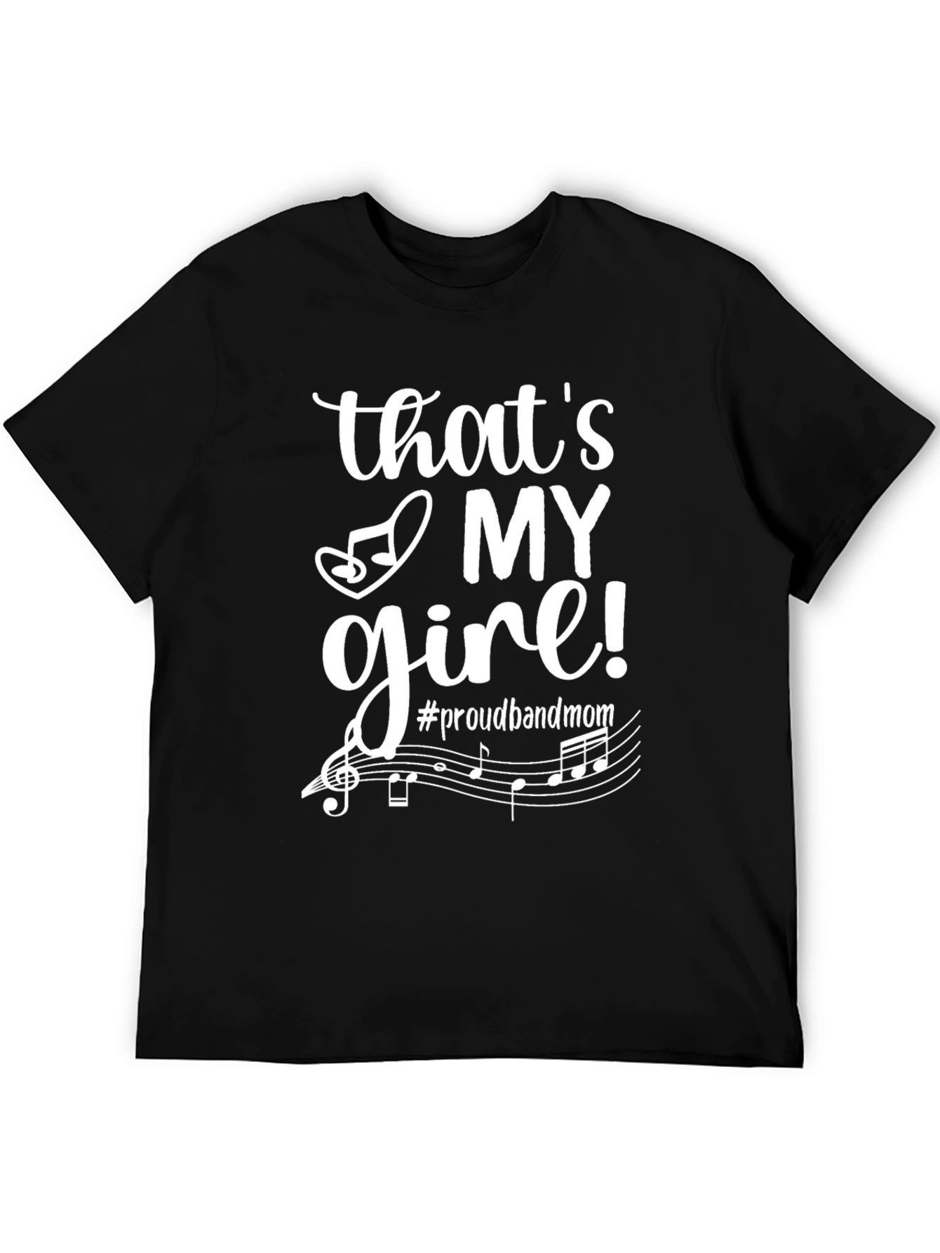Proud Band Mom Graphic Tee - Thats My Girl!