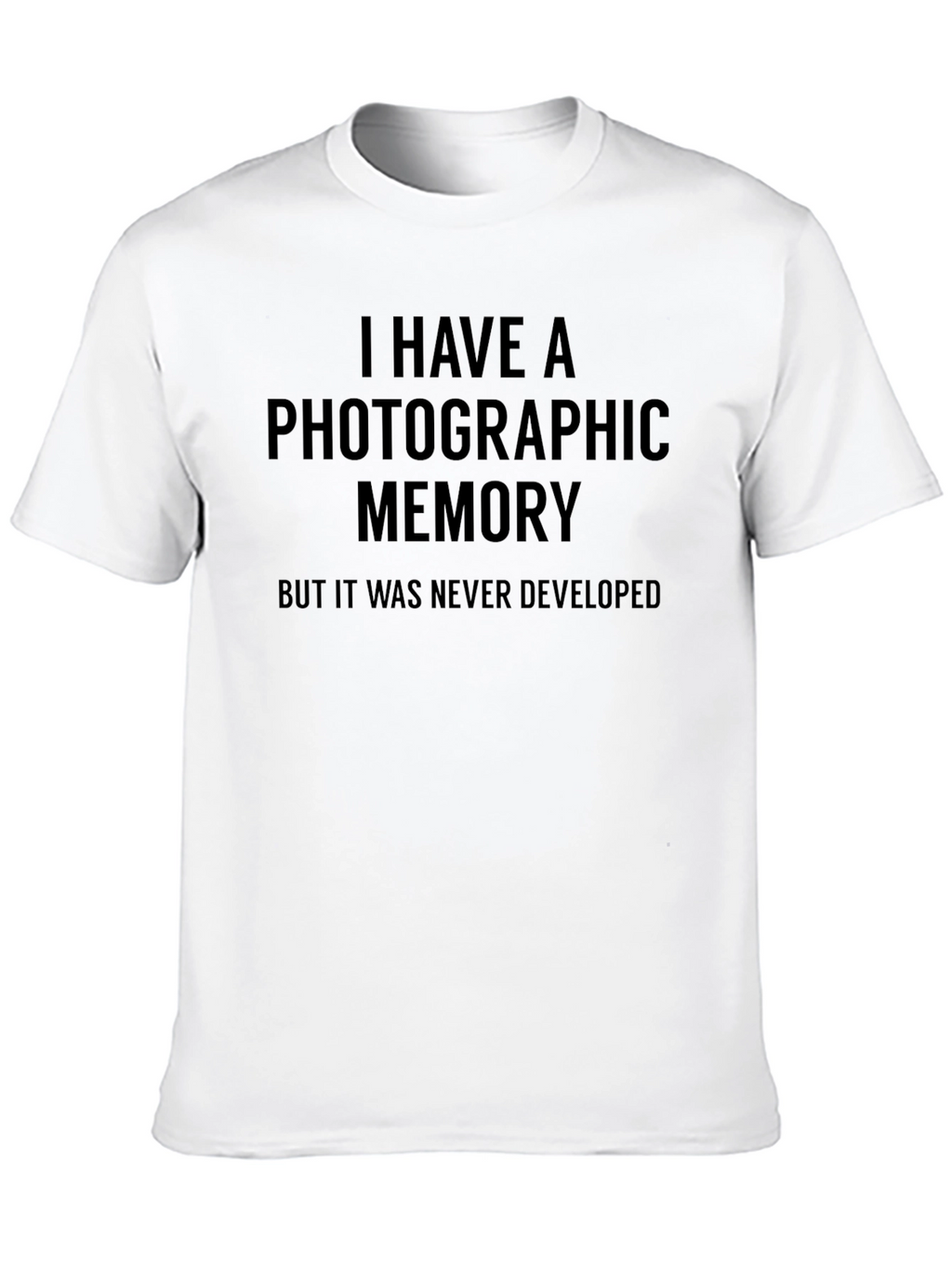 Photographic Memory Funny Graphic T-Shirt