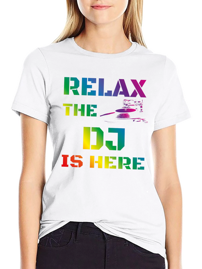 Relax The DJ Is Here Rainbow Graphic T-Shirt