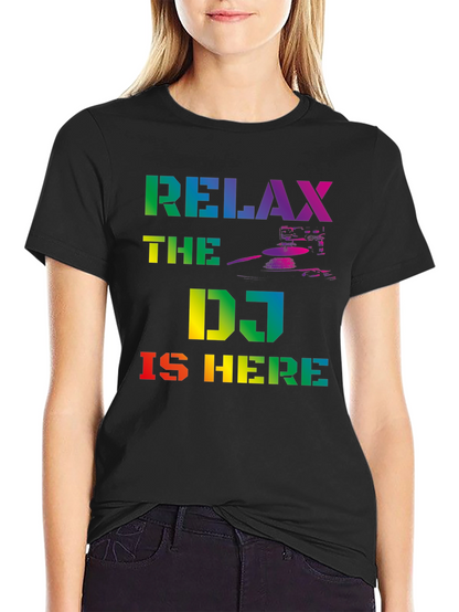 Relax The DJ Is Here Rainbow Graphic T-Shirt
