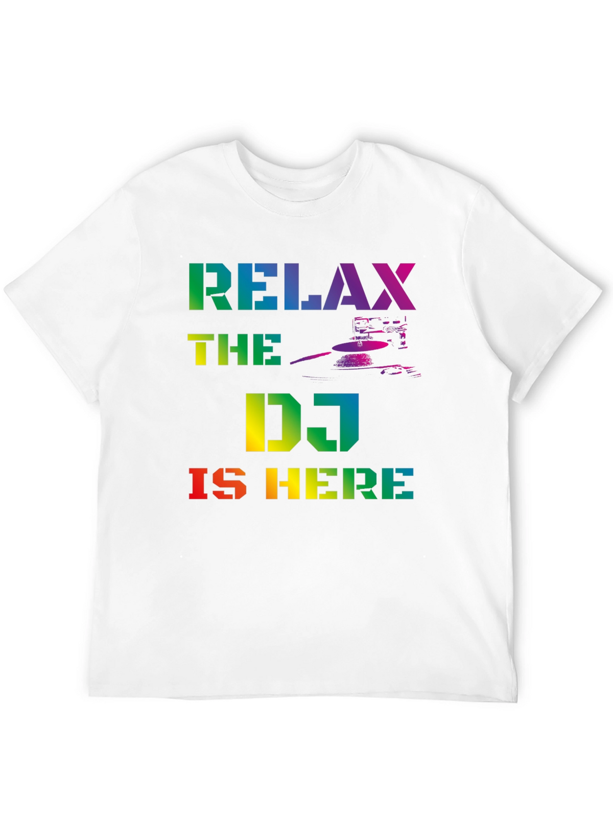 Relax The DJ Is Here Rainbow Graphic T-Shirt