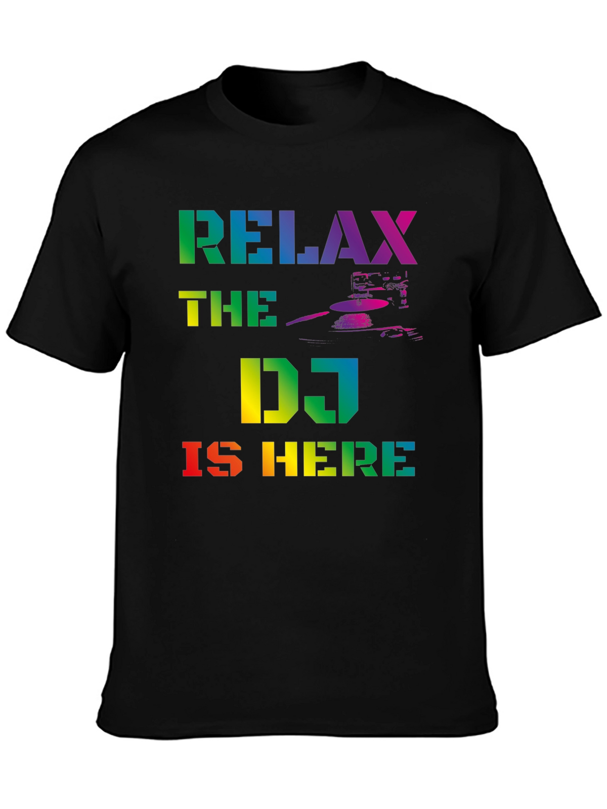 Relax The DJ Is Here Rainbow Graphic T-Shirt