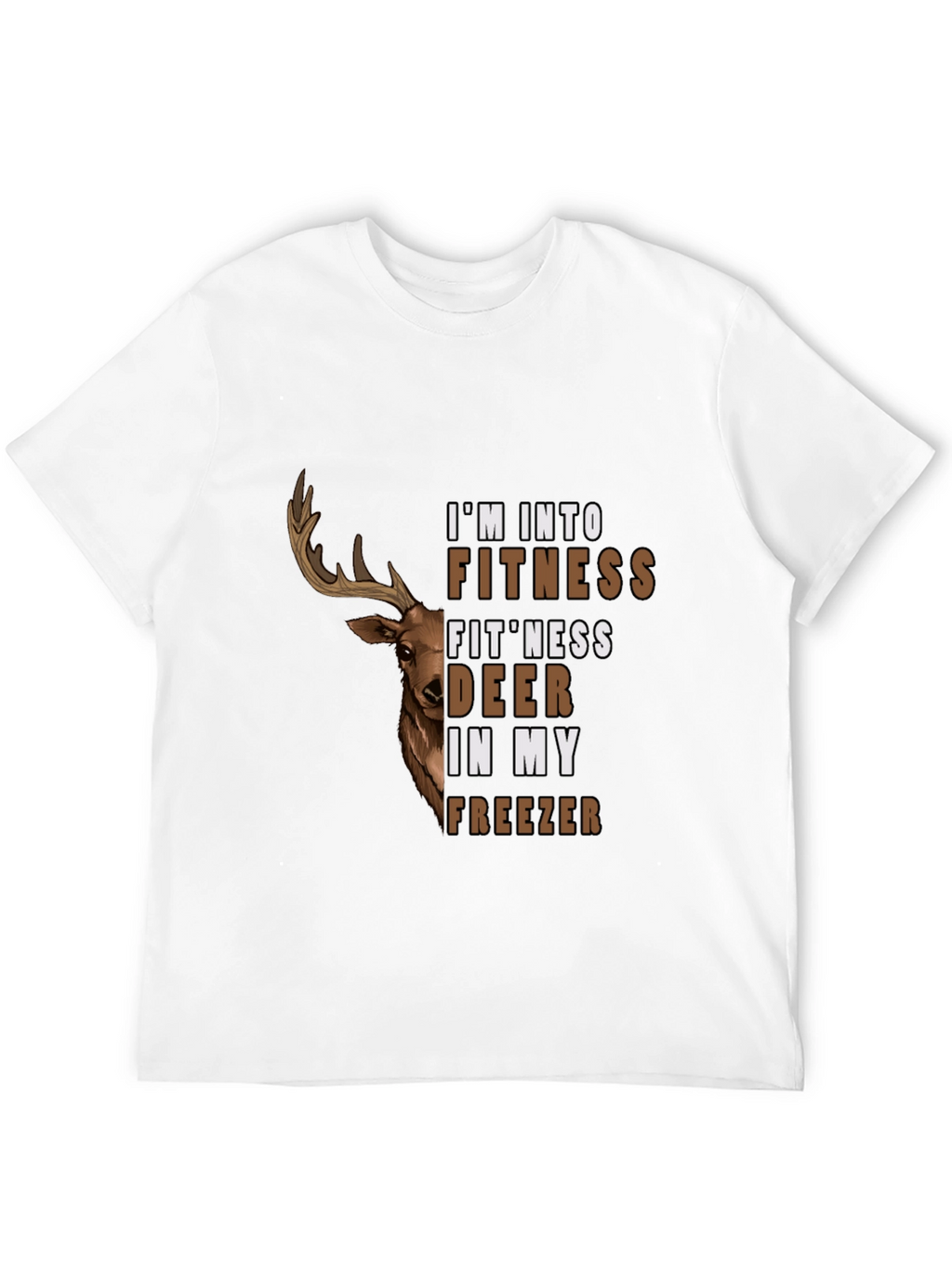 Fitness Deer in My Freezer Graphic T-Shirt