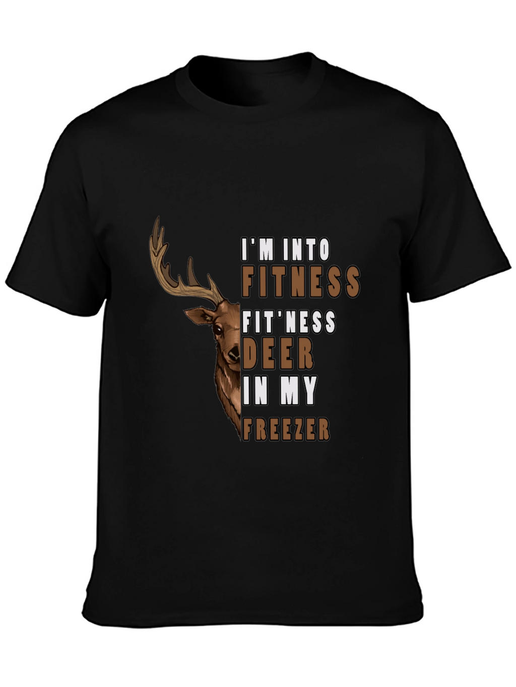 Fitness Deer in My Freezer Graphic T-Shirt