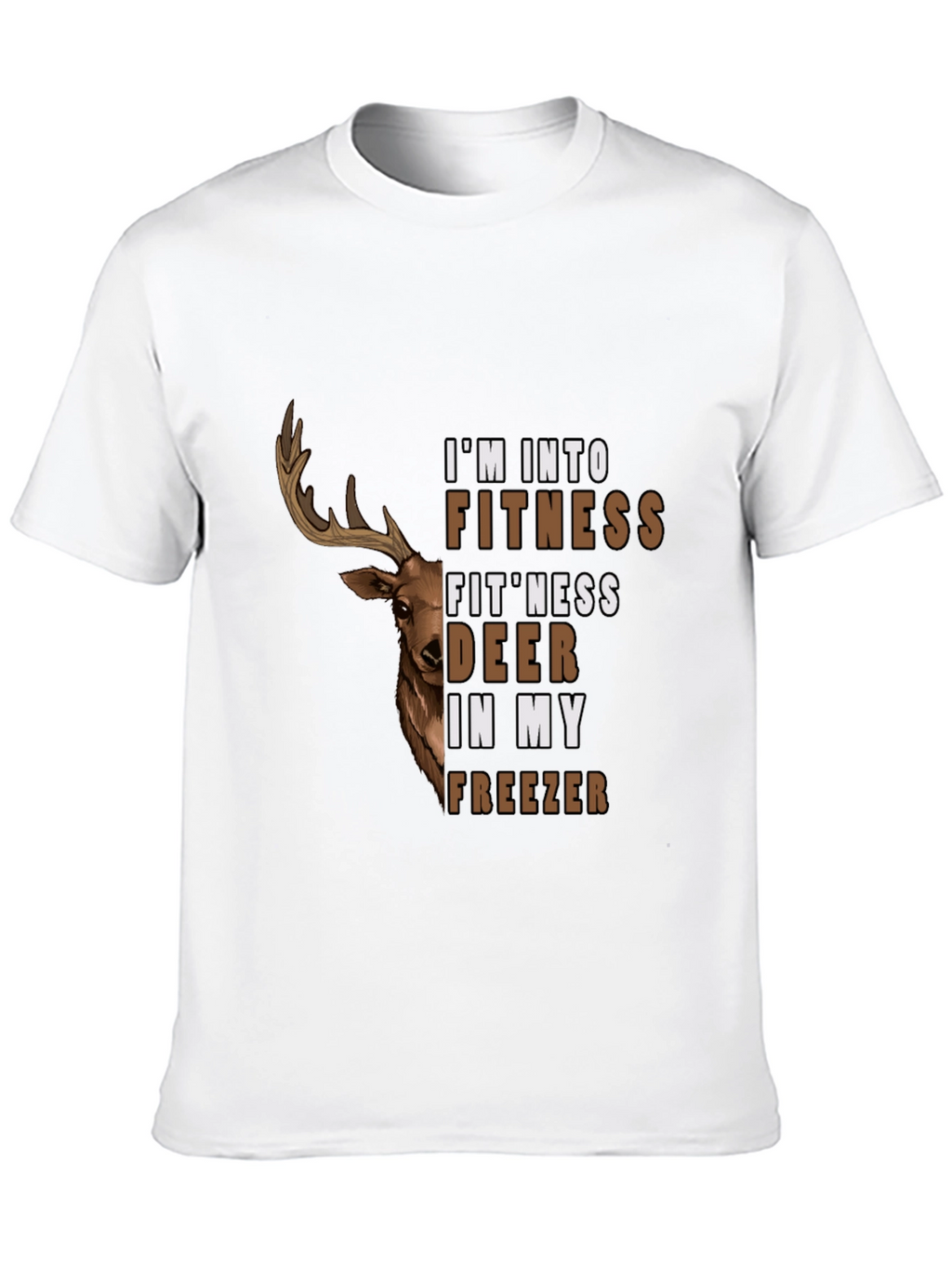 Fitness Deer in My Freezer Graphic T-Shirt