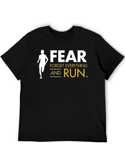 Fear Forget Everything and Run Black T-Shirt