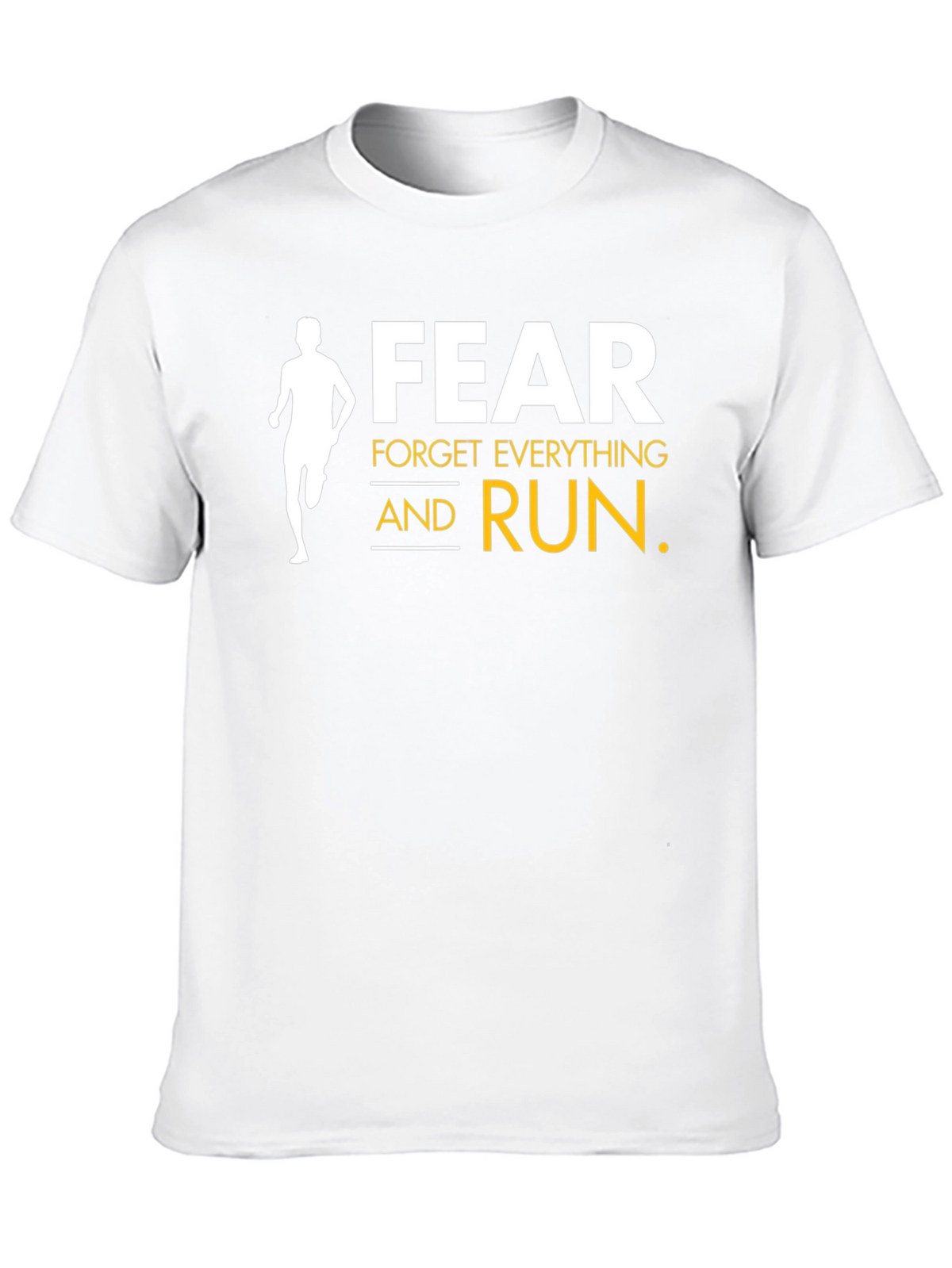 Fear Forget Everything and Run Black T-Shirt