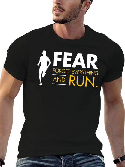 Fear Forget Everything and Run Black T-Shirt