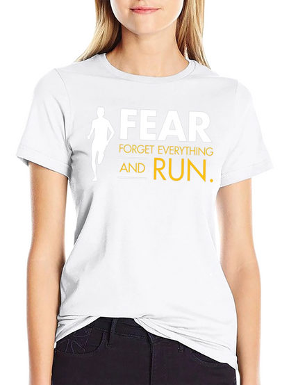 Fear Forget Everything and Run Black T-Shirt