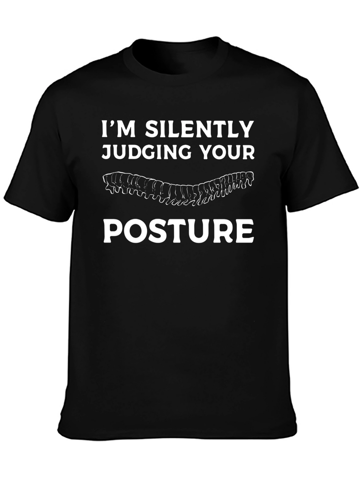 Im Silently Judging Your Posture T-Shirt