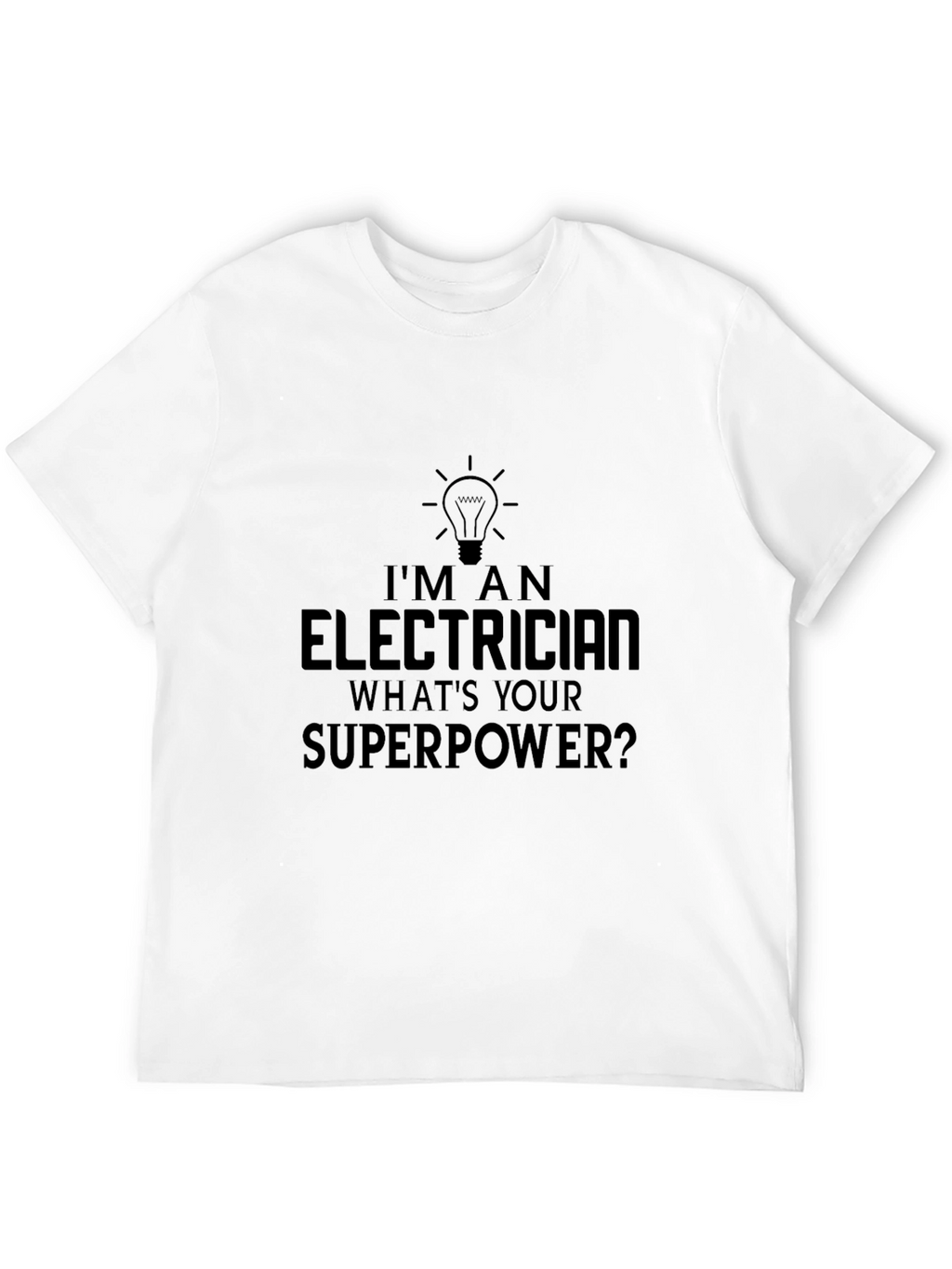 Electrician Superpower T-Shirt Funny Gift Idea