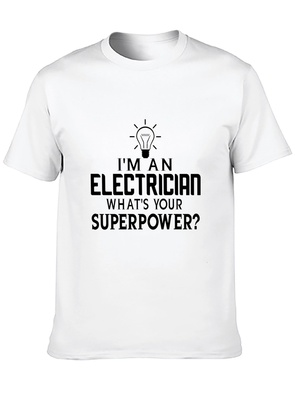 Electrician Superpower T-Shirt Funny Gift Idea