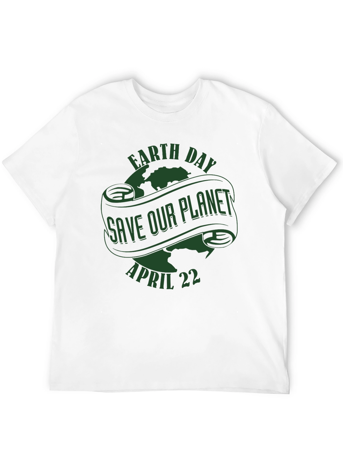 Earth Day T-Shirt - Save Our Planet April 22nd