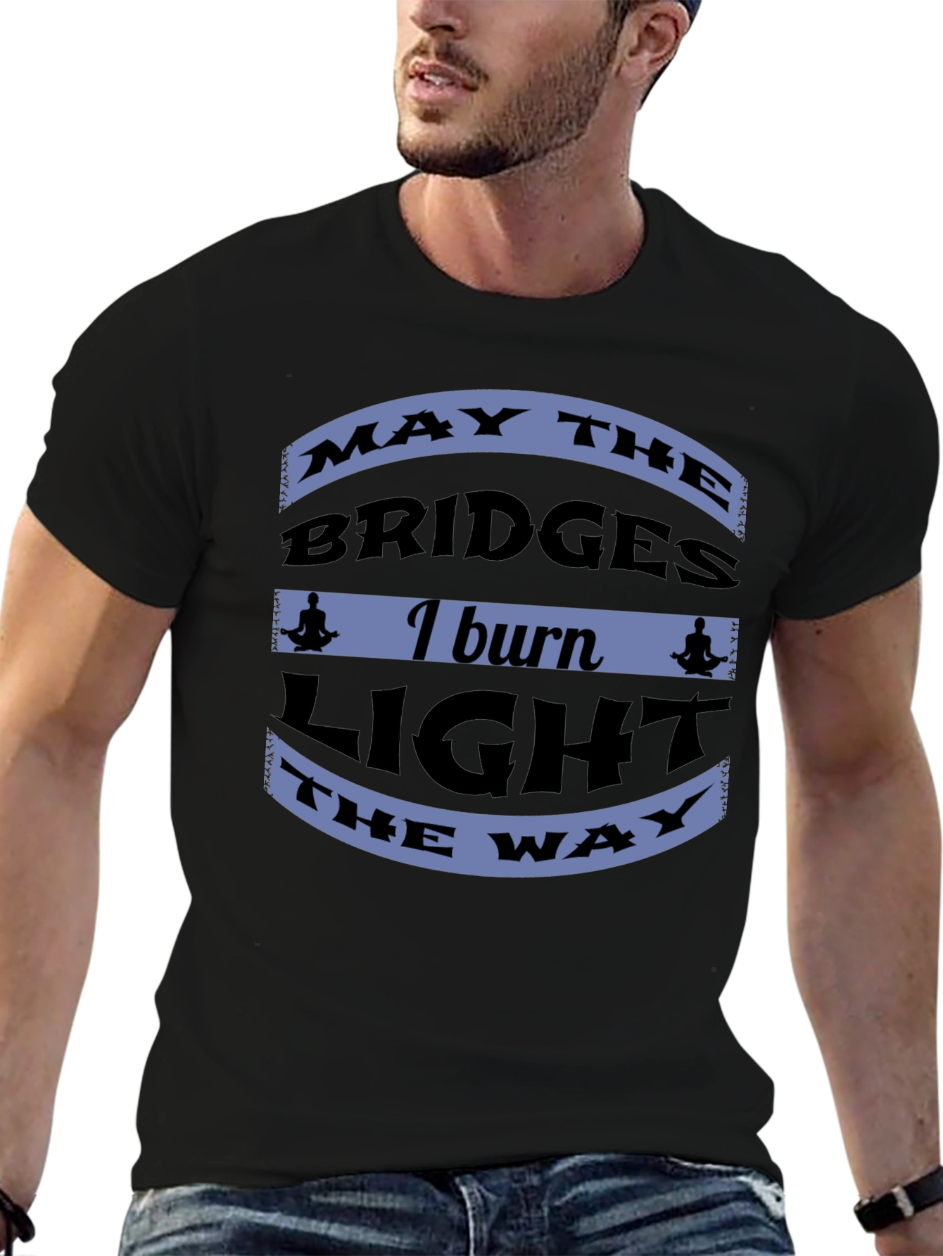 Motivational Bridges Burn Black T-Shirt