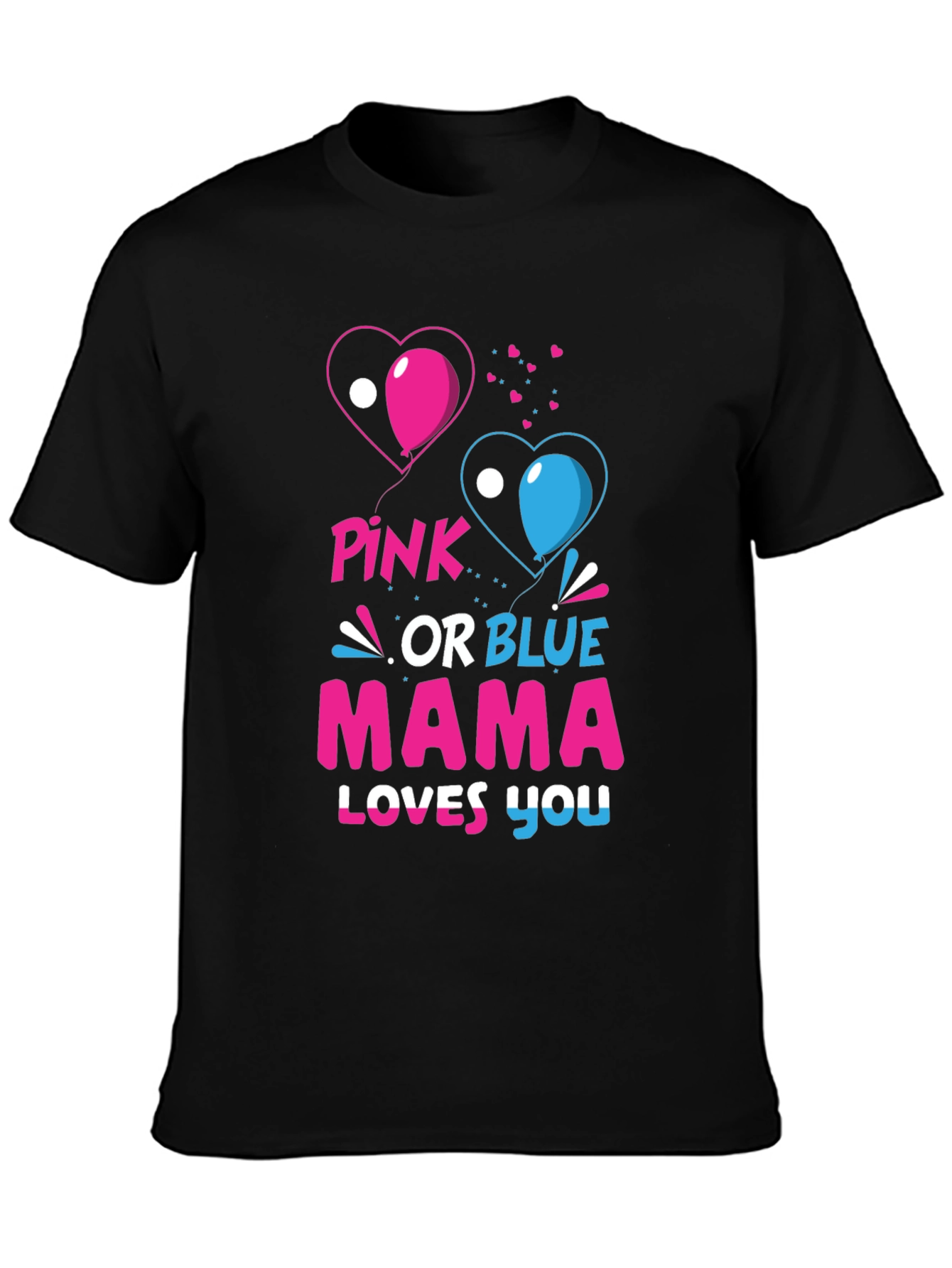 Pink or Blue Mama Loves You Gender Reveal T-Shirt