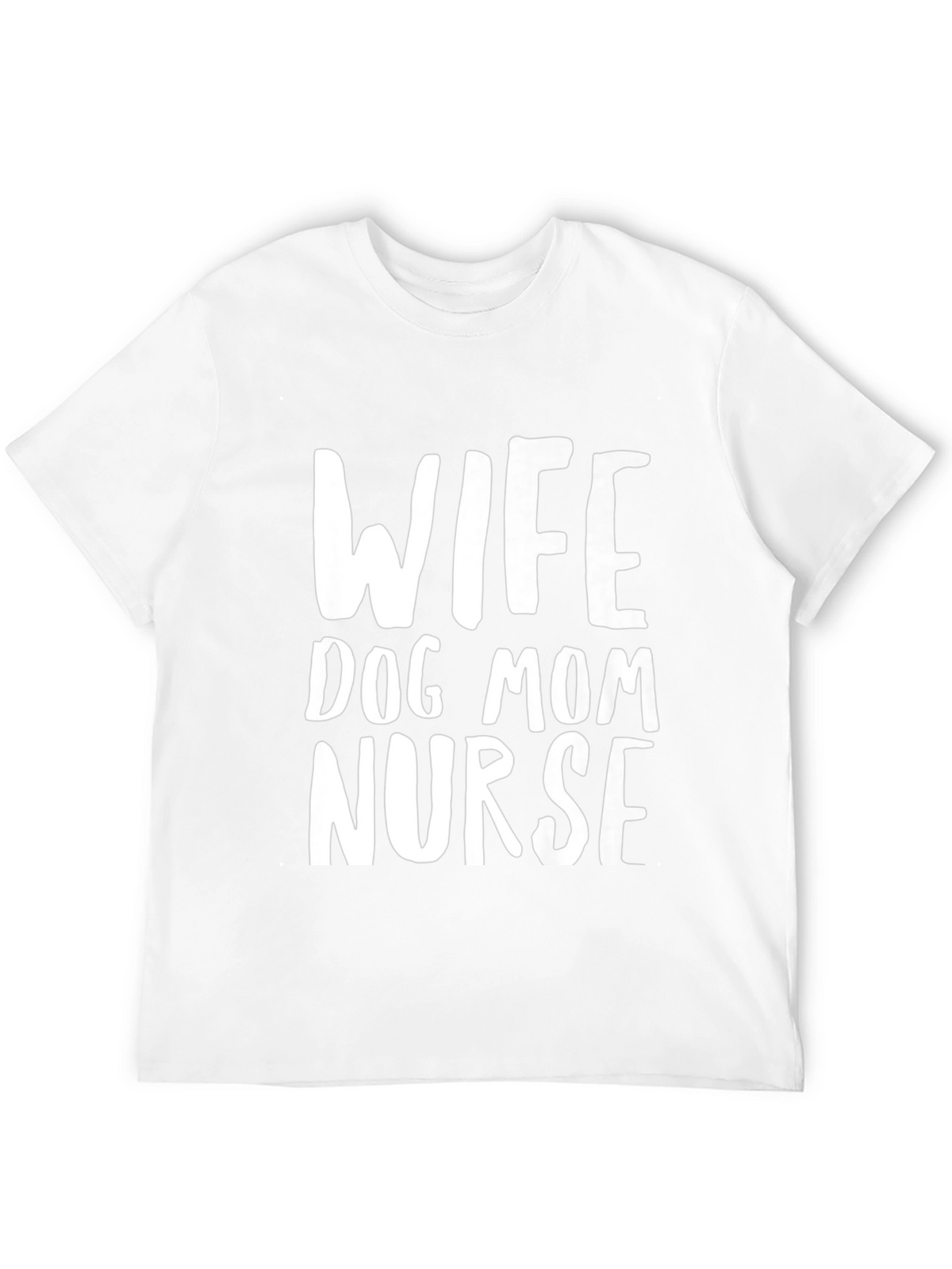 Wife Dog Mom Nurse Graphic T-Shirt
