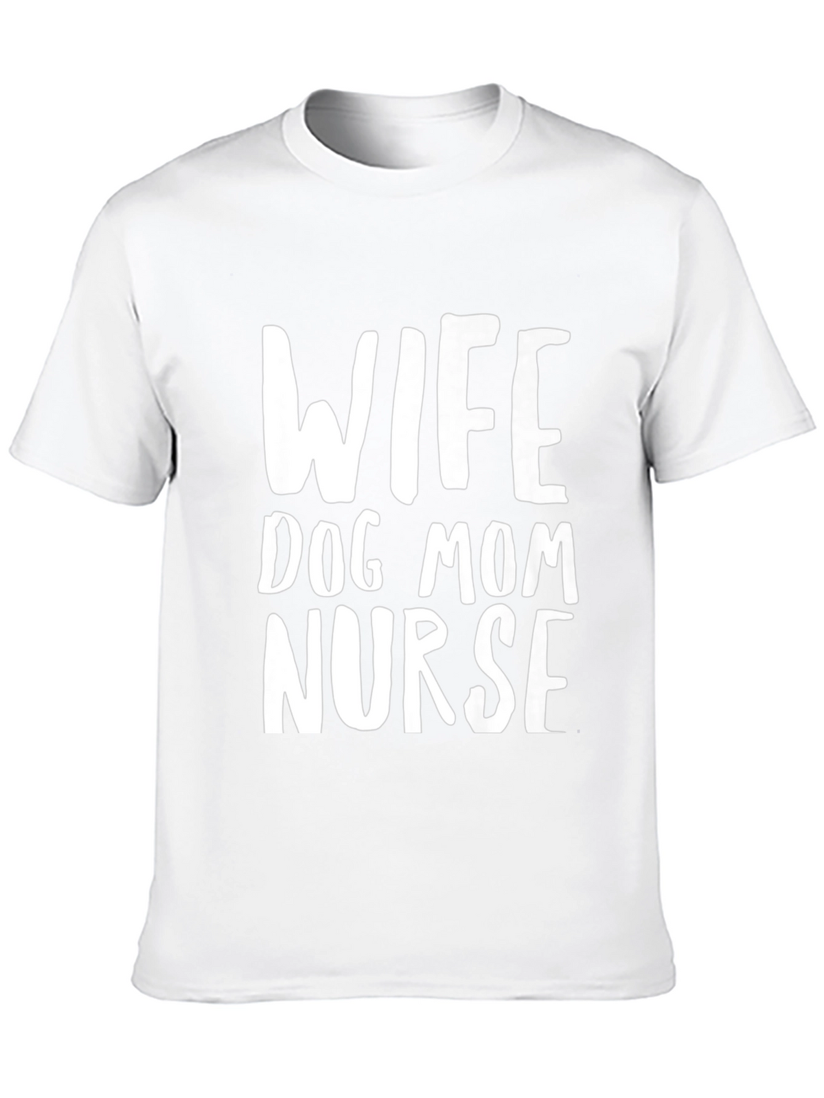Wife Dog Mom Nurse Graphic T-Shirt