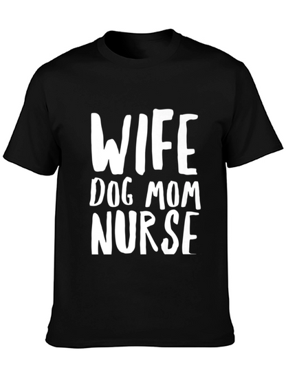 Wife Dog Mom Nurse Graphic T-Shirt