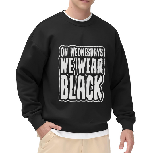 On Wednesdays We Wear Black Gothic Melting Text Crewneck Sweatshirt | Alternative Grunge Quote Pullover, Everyday Halloween Top