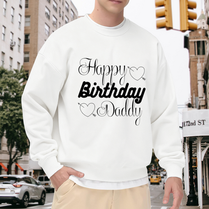Happy Birthday Daddy Script Heart Arrow Crewneck Sweatshirt | Dad Birthday Gift Pullover, Father Celebration Top