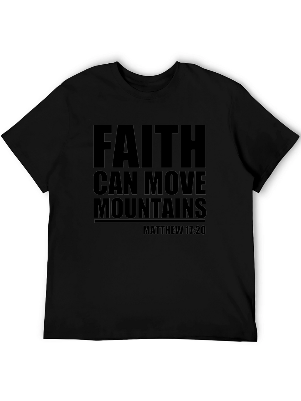 Faith Can Move Mountains T-Shirt