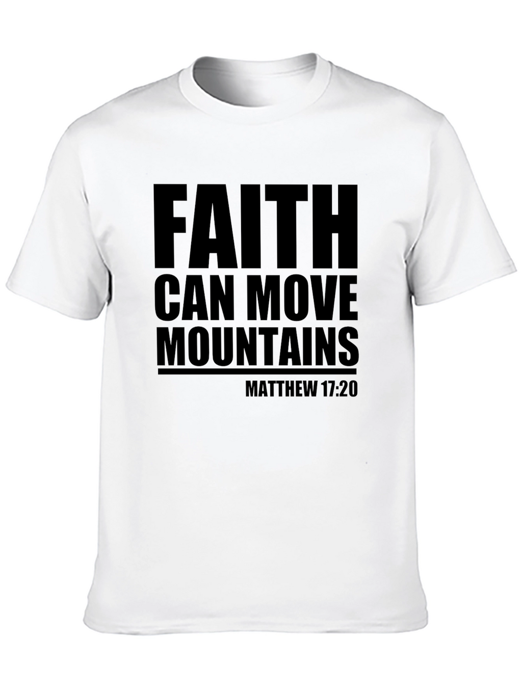 Faith Can Move Mountains T-Shirt