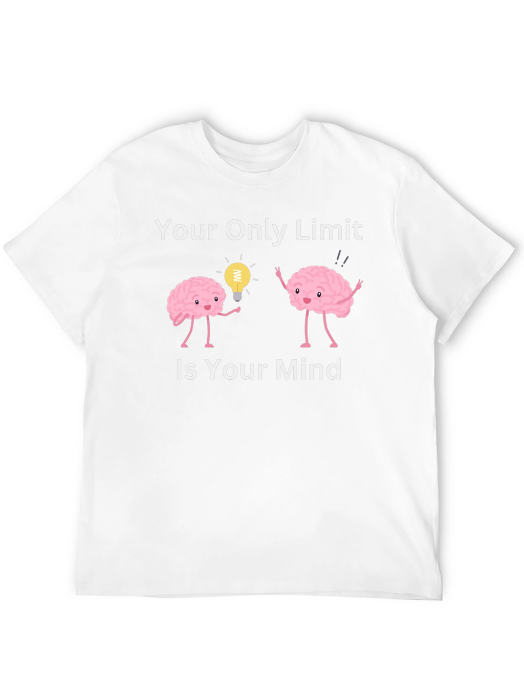 Your Only Limit Is Your Mind T-Shirt