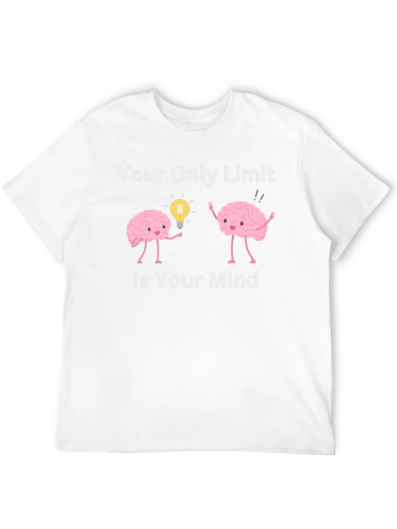 Your Only Limit Is Your Mind T-Shirt