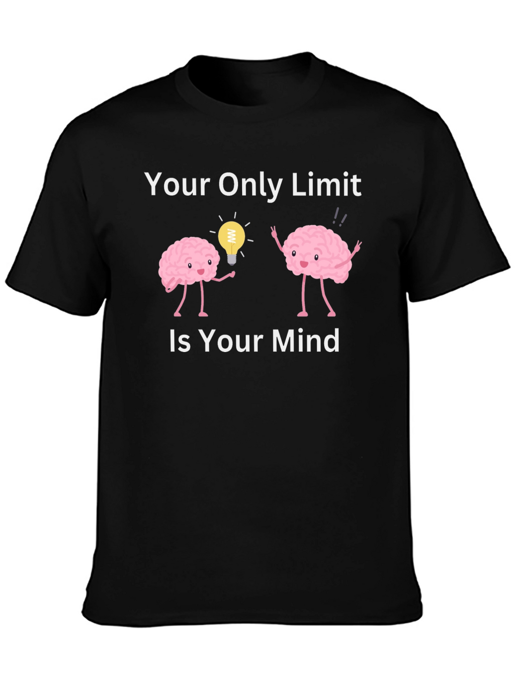 Your Only Limit Is Your Mind T-Shirt