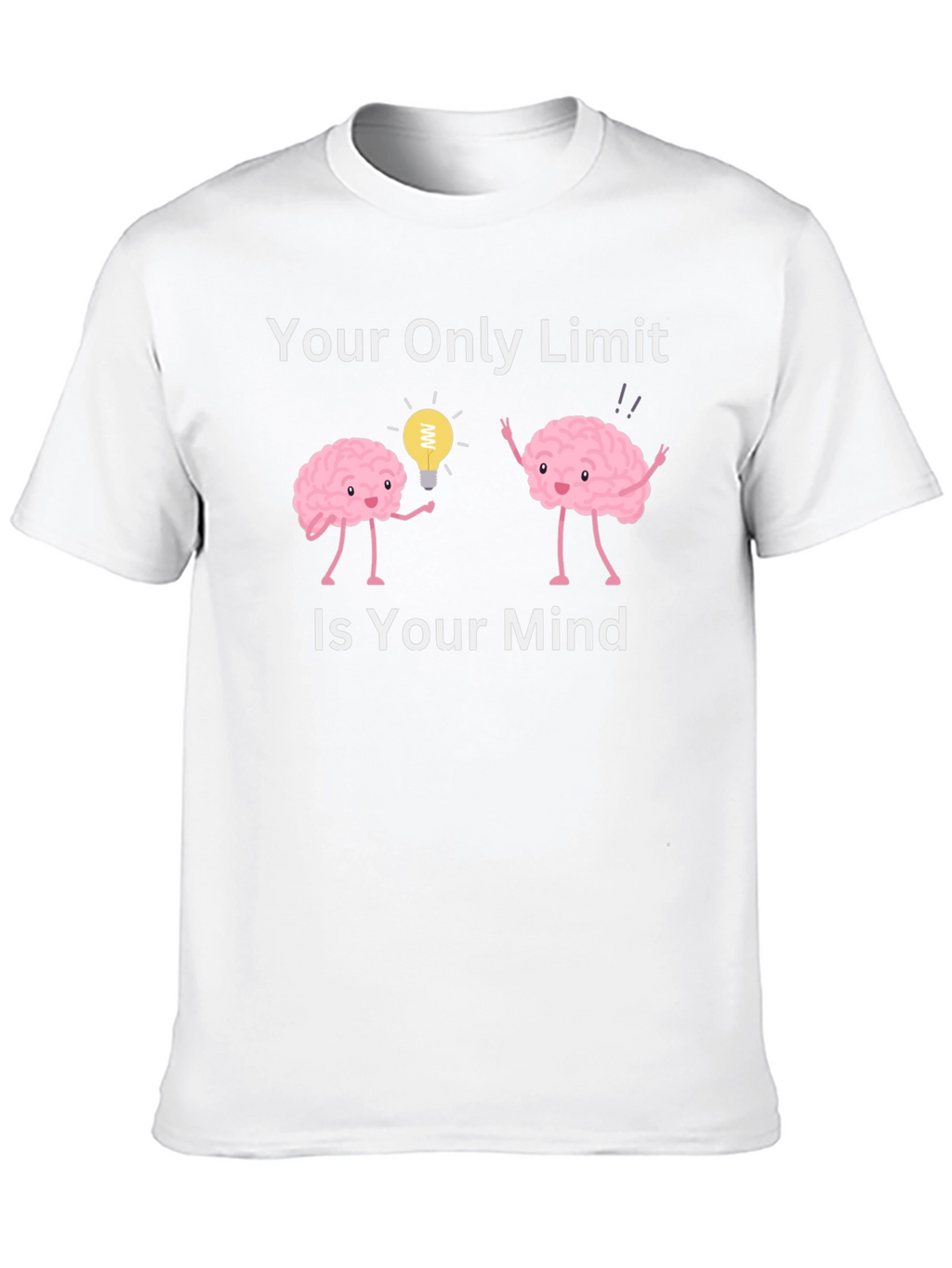Your Only Limit Is Your Mind T-Shirt