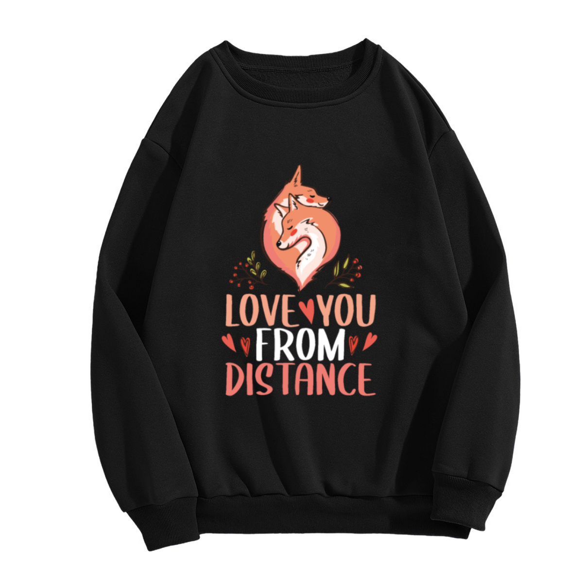 Love You From A Distance Crewneck Sweatshirt - Cute Fox Couple Graphic, Long Distance Relationship Gift, Valentine's Pullover