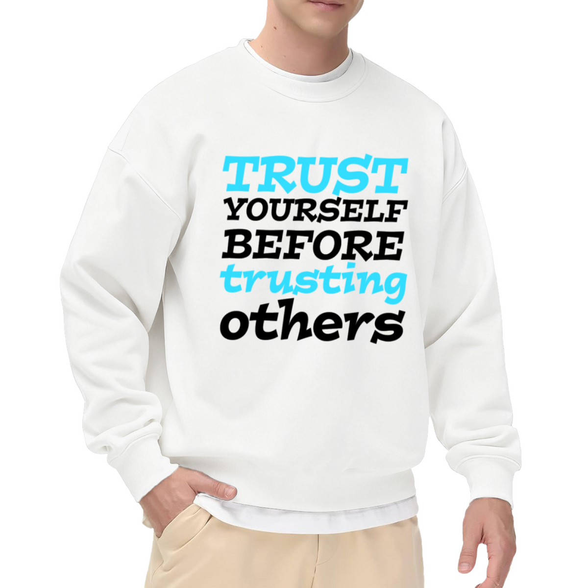 Trust Yourself Before Trusting Others Crewneck Sweatshirt - Inspirational Self-Love Quote Pullover, Motivation Gift Top