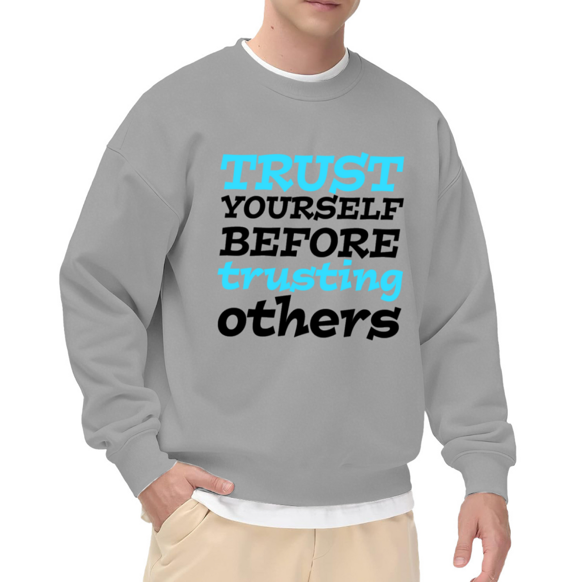 Trust Yourself Before Trusting Others Crewneck Sweatshirt - Inspirational Self-Love Quote Pullover, Motivation Gift Top