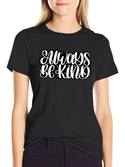 Always Be Kind Graphic Black T-Shirt