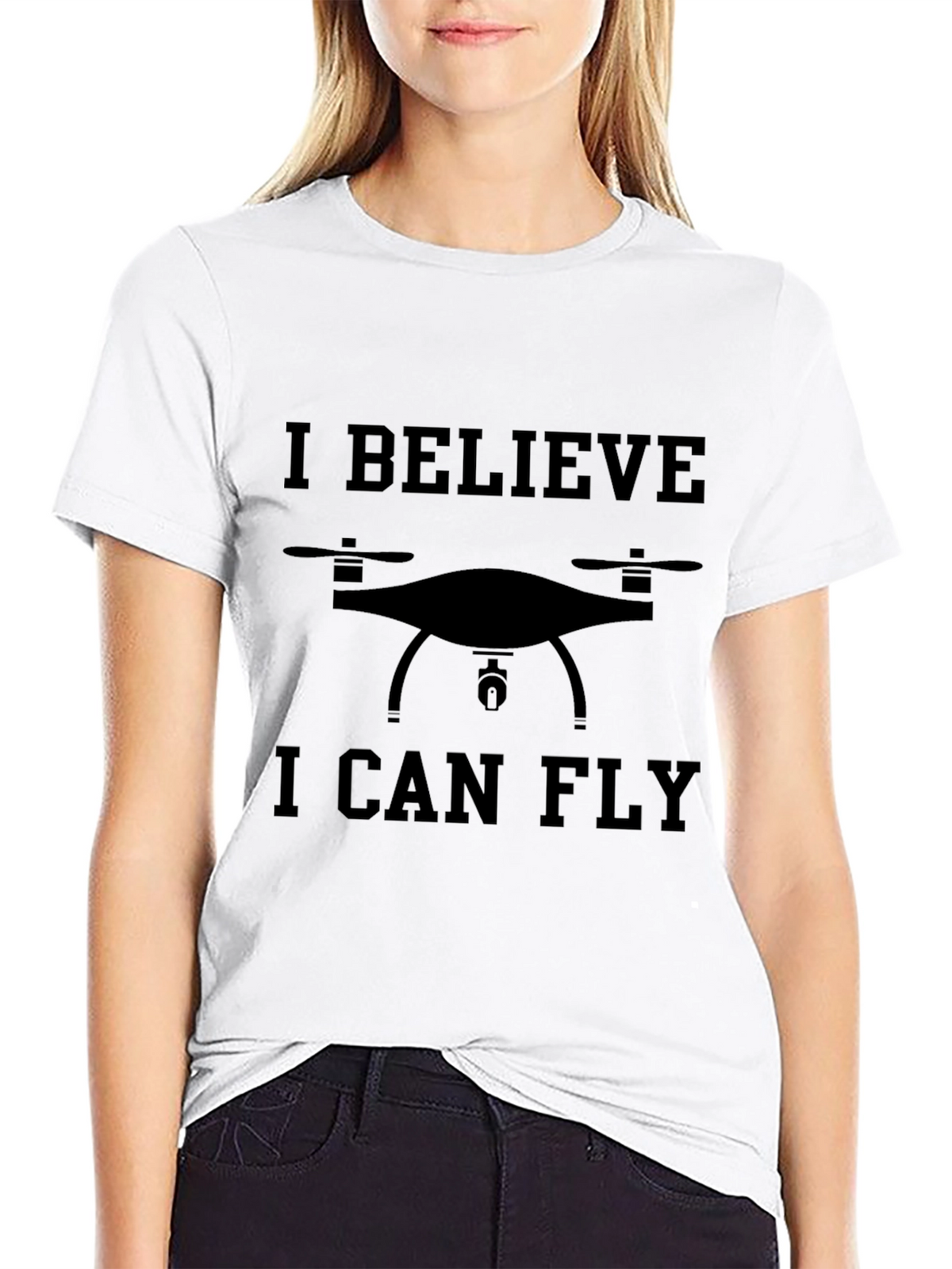 Drone Enthusiast Tee: I Believe I Can Fly