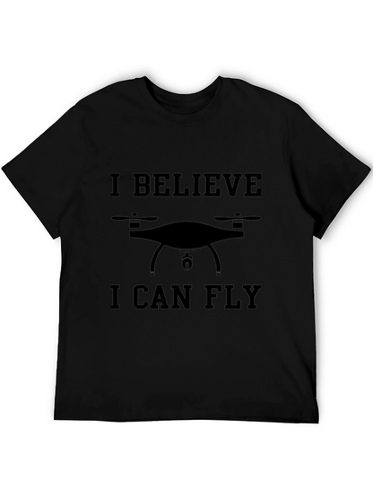 Drone Enthusiast Tee: I Believe I Can Fly