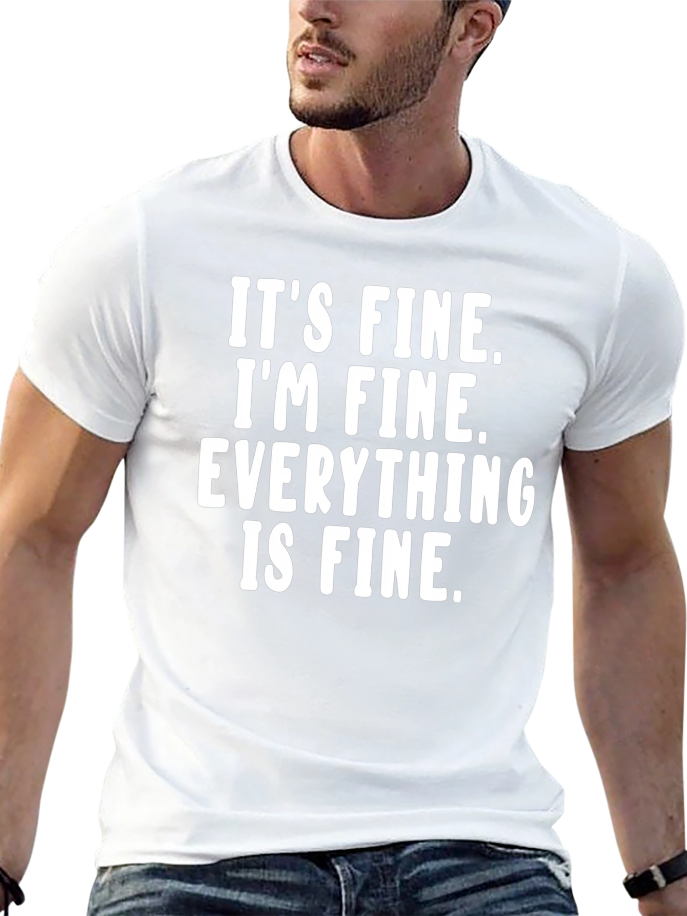 Its Fine Im Fine T-Shirt