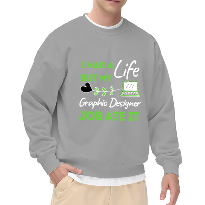My Graphic Designer Job Ate It Funny Career Crewneck Sweatshirt | Designer Work Life Humor Pullover, Creative Professional Gift