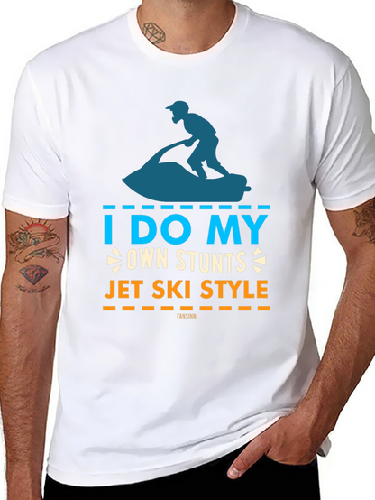 I Do My Own Stunts Jet Ski Style T-Shirt