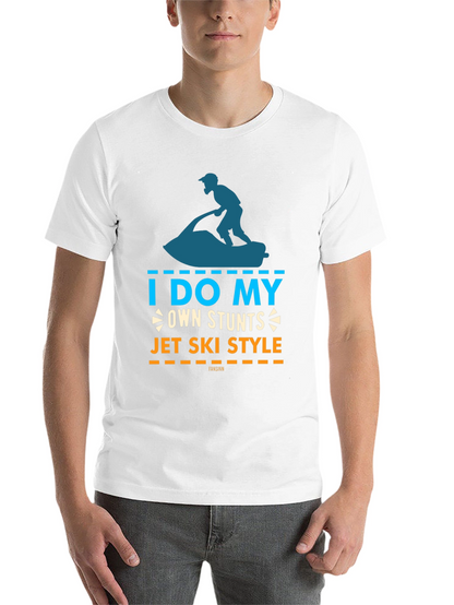 I Do My Own Stunts Jet Ski Style T-Shirt