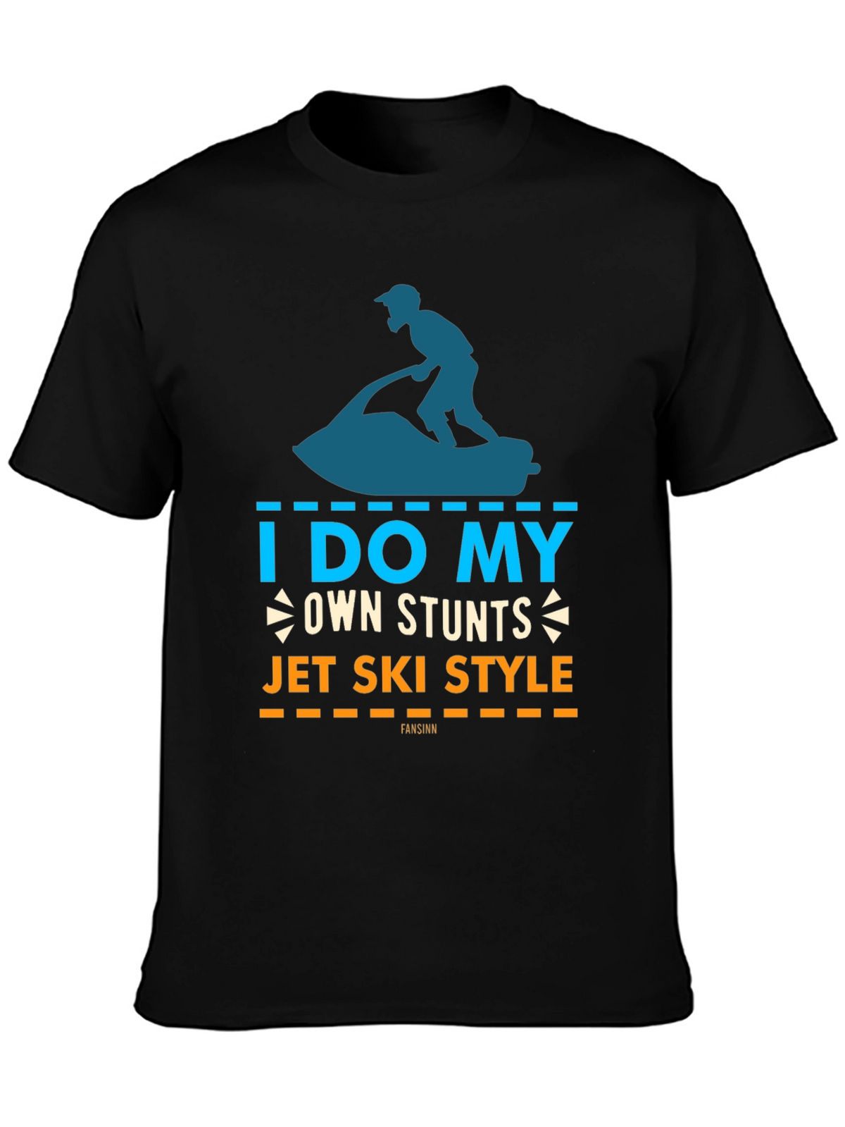 I Do My Own Stunts Jet Ski Style T-Shirt